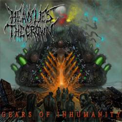 Heavy Lies The Crown : Gears of Inhumanity (EP)